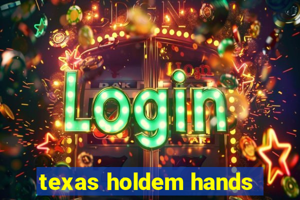 texas holdem hands